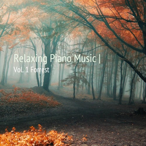 Relaxing Piano Music, Vol.1 Forrest (2014)