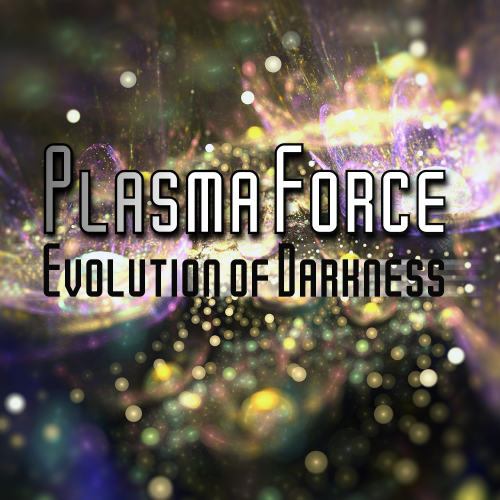 Plasma Force - Evolution of Darkness (2014) MP3, FLAC