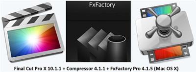 Final Cut Pro X v10.1.1 + Compressor v4.1.1 + FxFactory Pro v4.1.5 (Mac OS X)