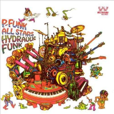The P-Funk All Stars - Hydraulic Funk (1995)