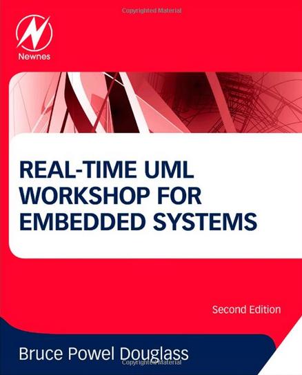 Real-Time UML Workshop for Embedded Systems, 2nd Edition