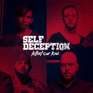 Self Deception - Killed Our Love [Single] (2014)