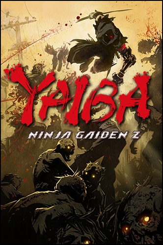 YAIBA: Ninja Gaiden Z (2014/PC/Eng) RePack by SEYTER