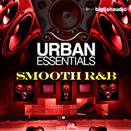 Big Fish Audio Urban Essentials Smooth RnB MULTiFORMAT/-AUDIOSTRiKE