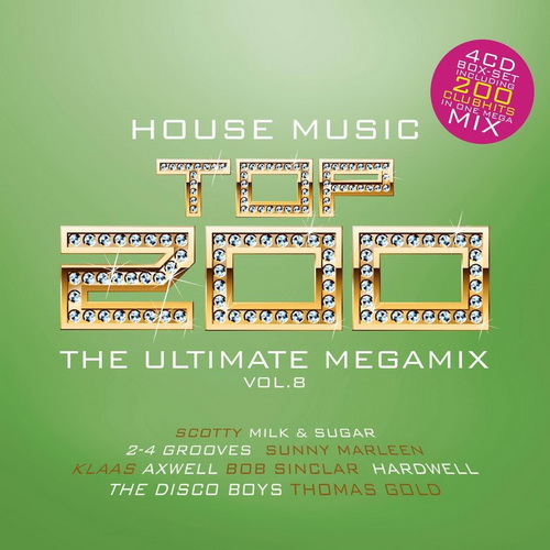 House Music Top 200 The Ultimate Megamix Vol.8 (2014)