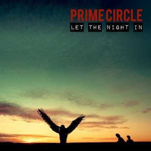 Prime Circle - Gone (New Song) (2014)