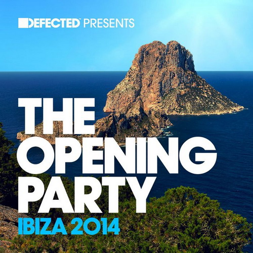 Defected Presents: The Opening Party Ibiza 2014
