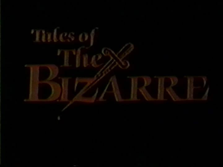 Tales of the Bizarre. /   . (Phil Prince (as Phil Prinz), Avon Productions) [1982 ., Adult | Horror, VHSRip]
