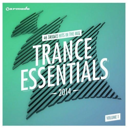 Armada Presents Trance Essentials 2014 Vol 1 (2014)