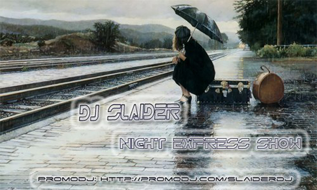 DJ Slaider - Night Express Show #103(Guest Mix by S'olty)