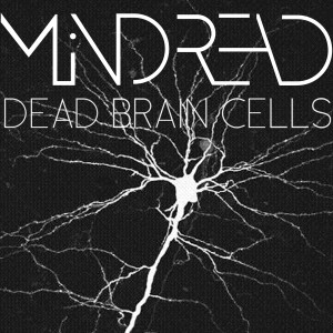 Mindread - Dead Brain Cells (EP) (2014)