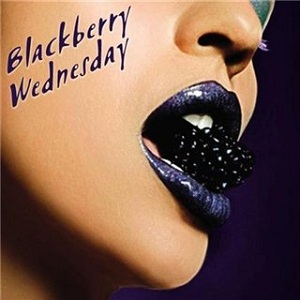Blackberry Wednesday (Some Tracks) (2007-2010)