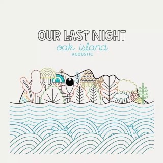 Our Last Night - Oak Island, Pt.II [EP] (2014)