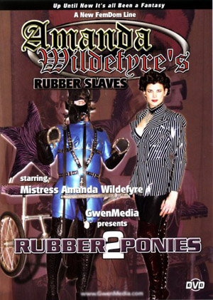 Amanda Wildefyre's Rubber Slaves - Rubber Ponies #2 /  :   2 (Amanda Wildefyre, Gwenmedia) [2003 ., Femdom, Fetish, Rubber/Latex, Bondage, VHSRip]