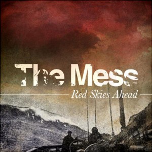 The Mess - Red Skies Ahead (2010)