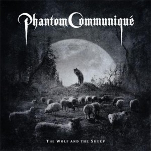 Phantom Communique - The Wolf And The Sheep (2010)