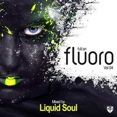 VA - Full On Fluoro Vol.4 (Mixed by Liquid Soul) (2014)