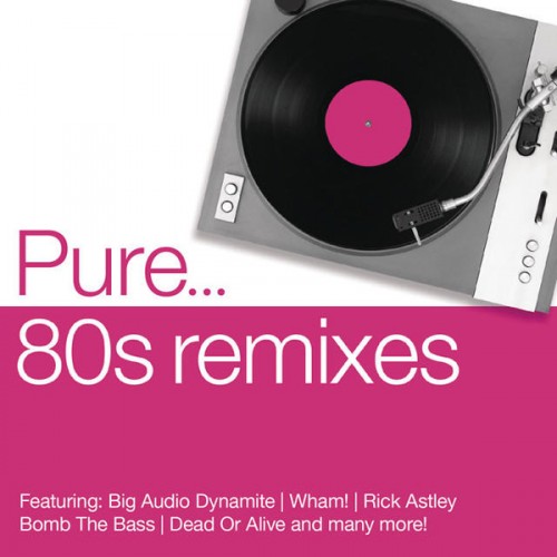 VA - Pure... 80s Remixes (2014)