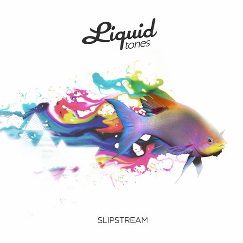 Liquid Tones: Slipstream (2014)