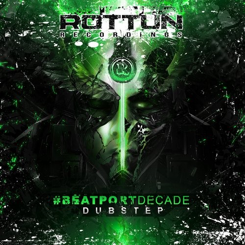 Rottun Recordings #BeatportDecade Dubstep (2014)