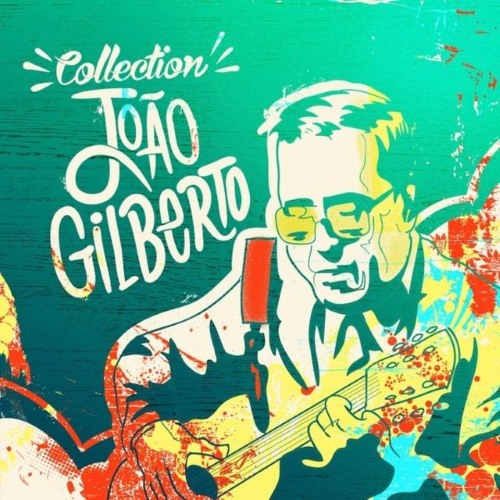 Joao Gilberto  Collection (2014)