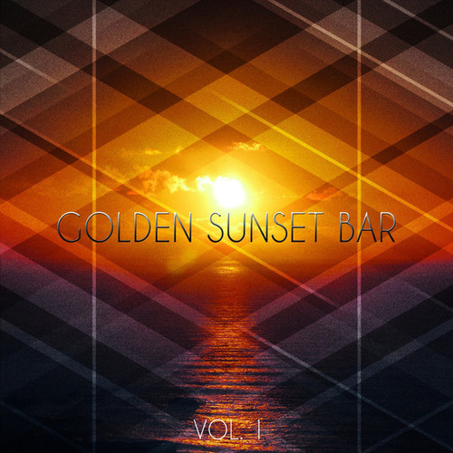 Golden Sunset Bar [Relaxing Sunset Bar Lounge Tunes] Vol.1 (2014)