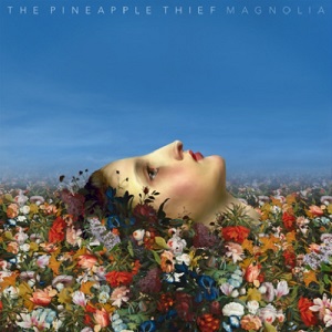 The Pineapple Thief - Magnolia [Deluxe Edition] (2014)