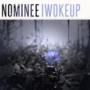 Nominee - I Woke Up [EP] (2014)