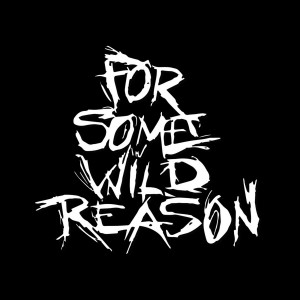 For Some Wild Reason - Slip Away (Single) (2014)