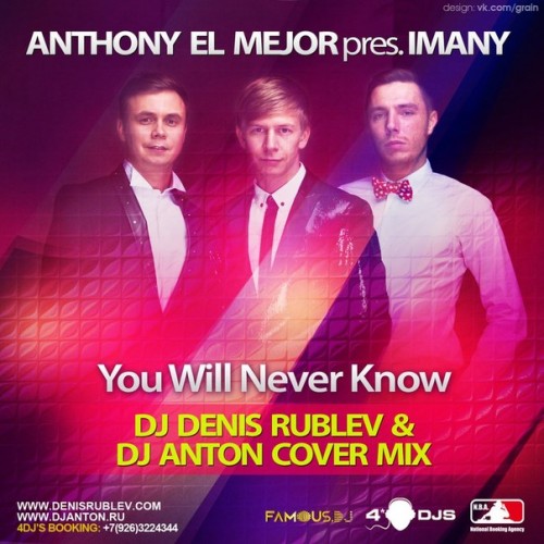 Dj Denis RUBLEV & Dj ANTON feat.Anthony El Mejor - You Will Never Know (Syntheticsax mix).mp3