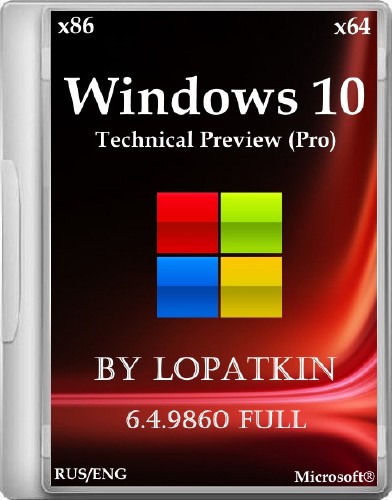 Windows 10 Technical Preview (Pro) 6.4.9860 FULL by Lopatkin (x86/x64/2014/RUS/ENG)