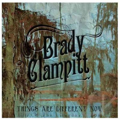 Brady Clampitt - Things Are Different Now (2014)