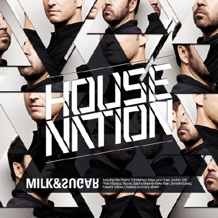House Nation 2014 (Compiled And Mixed By Milk and Sugar) (2014)