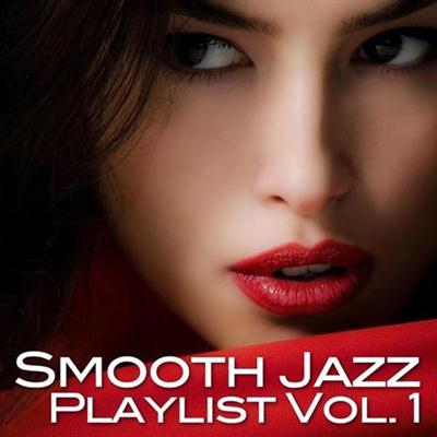 Dr. Saxlove - Smooth Jazz Playlist Vol. 1 (2014)
