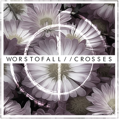 Worst Of All - Crosses (EP) (2014)