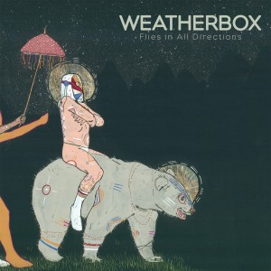 Weatherbox - Flies In All Directions (2014)