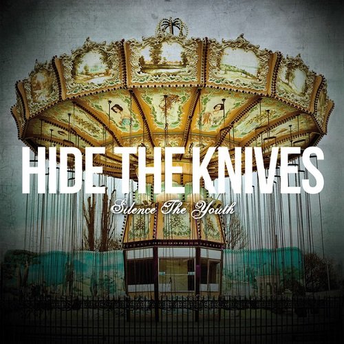 Hide The Knives - Silence The Youth (2014)