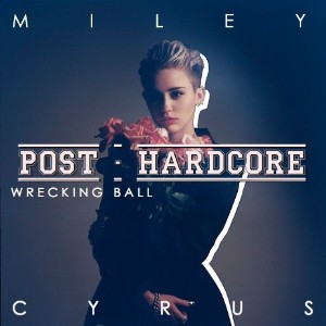 Wrecking Ball (Miley Cyrus Cover / Post-Hardcore #1)