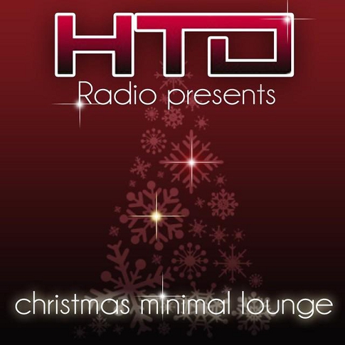 HTD Radio Presents Christmas Minimal Lounge (2014)