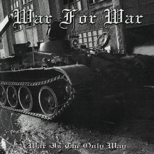 War For War - War Is the Only Way (2006, Lossless)