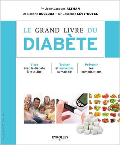 Le grand livre du diabète - Vivre avec le diabète à tout âge
