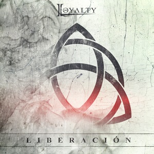 Loyalty - Liberaci&#243;n (EP) (2014)
