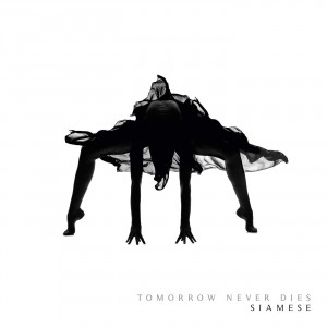 Siamese - Tomorrow Never Dies (Single) (2014)