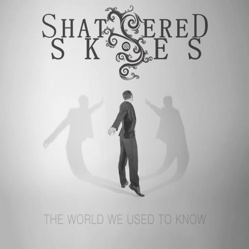 Shattered Skies - The World We Used to Know (2015)