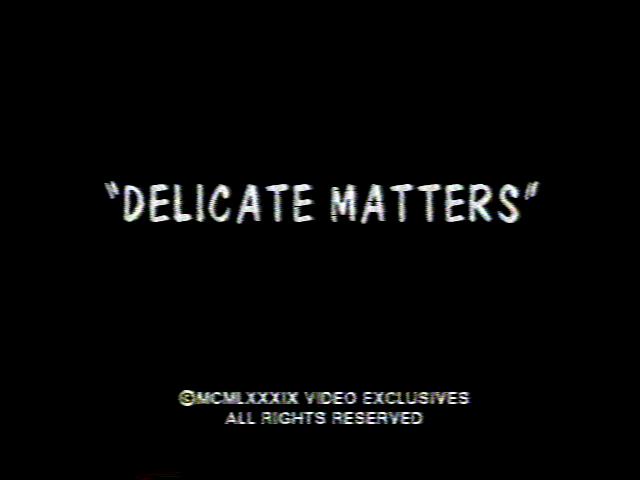 Delicate Matters /   (Ron Durham) [1989 ., Classic, VHSRip]