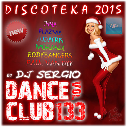 Дискотека 2015 Dance Club Vol. 133 (2014)