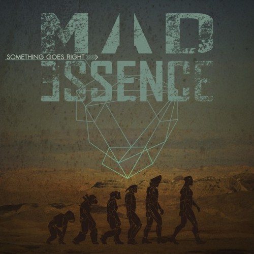 Mad Essence - Something Goes Right [Single] (2014)