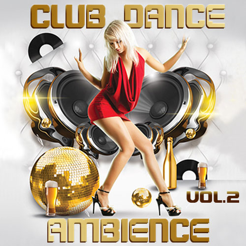 Club Dance Ambience Vol.2 (2014)