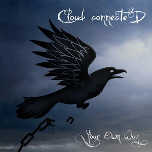 Cloud Connected - Your Own Way (Single) (2014)