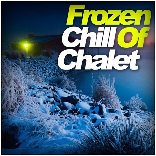 Frozen Chill Of Chalet (2015)